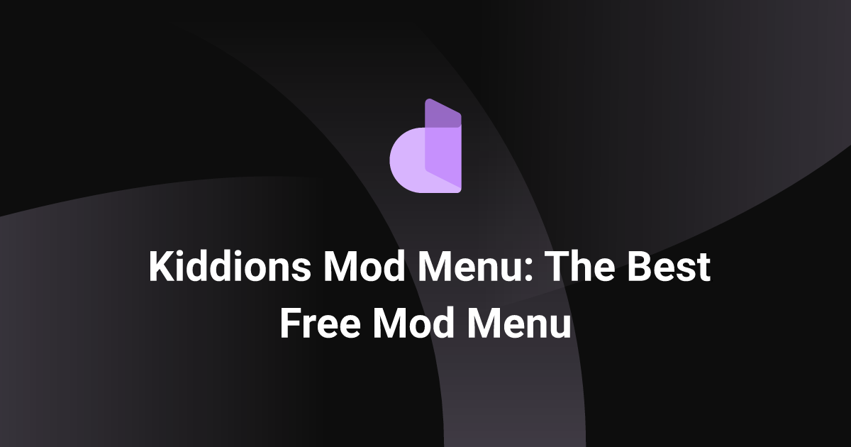 Kiddions Mod Menu: The Best Free Mod Menu | Divine